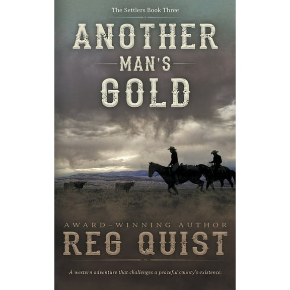 Settlers Another Man's Gold: A Christian Western, Book 3, (Paperback)