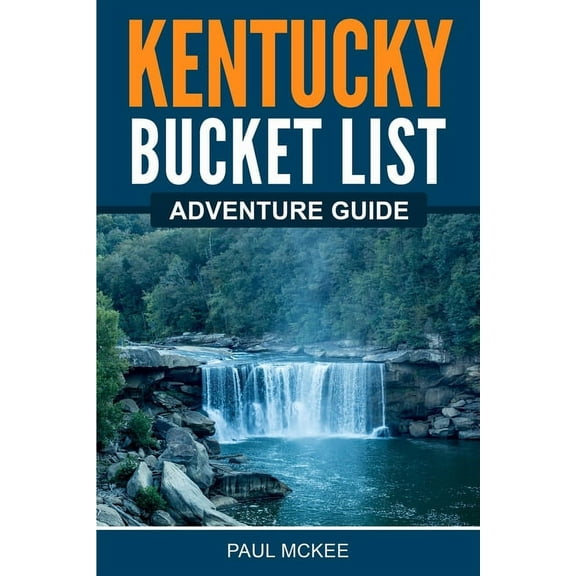 Kentucky Bucket List Adventure Guide, (Paperback)