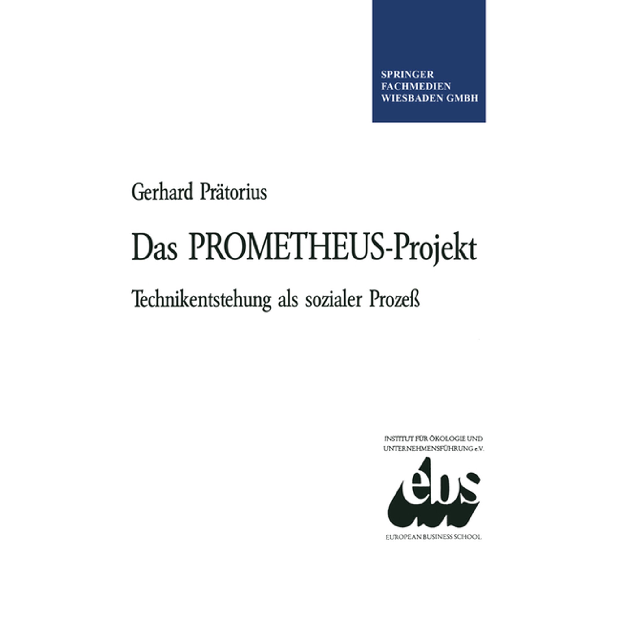 Das Prometheus-Projekt: Technikentstehung ALS Sozialer Proze&Atilde; (Paperback)