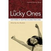 The Lucky Ones : Our Stories of Adopting Children from China (Paperback)