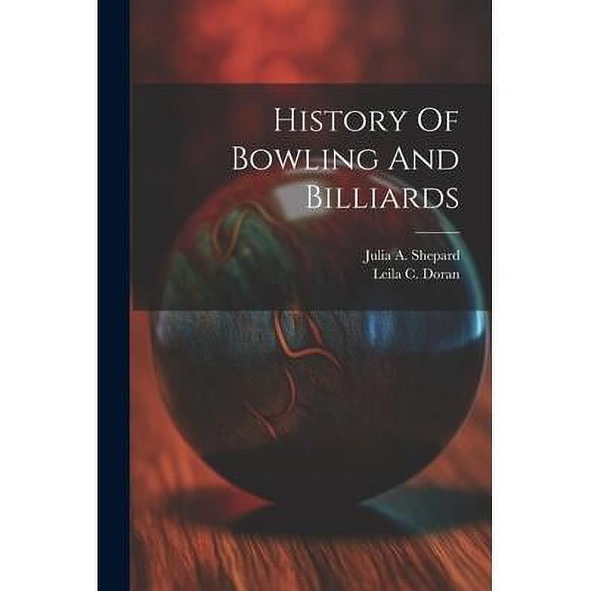 History Of Bowling And Billiards (Paperback)