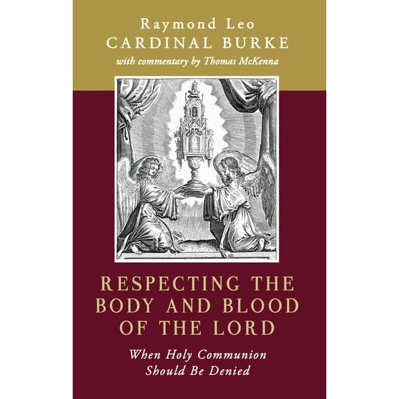 Respecting the Body and Blood of the Lord: When Holy Communion Should Be Denied, (Paperback)