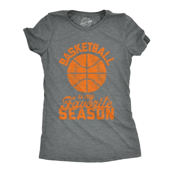 Womens Basketball Is My Favorite Season T Shirt Funny Hoops Sports Novelty Tee Womens Graphic Tees