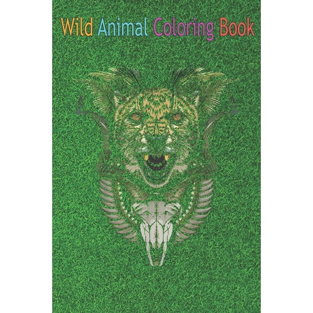 Wild Animal Coloring Book : Cheetah Wildlife Nature Spirit Animal Big Cat sheep skull An Coloring Book Featuring Beautiful Forest Animals, Birds, Plants and Wildlife for Stress Relief and Relaxation ! (Paperback) - Wild Animal Coloring Book : Cheetah Wildlife Nature Spirit Animal Big Cat sheep skull An Coloring Book Featuring Beautiful Forest Animals, Birds, Plants and Wildlife for Stress Relief and Relaxation ! (Paperback) -
