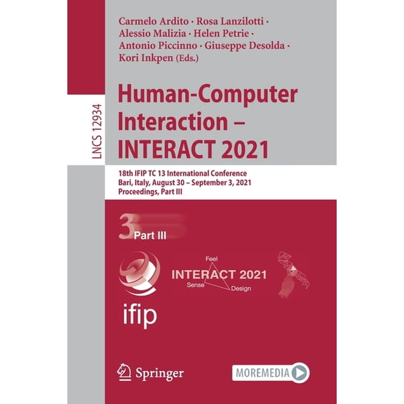 Human-Computer Interaction - Interact 2021: 18th Ifip Tc 13 International Conference, Bari, Italy, August 30 - September, (Paperback)