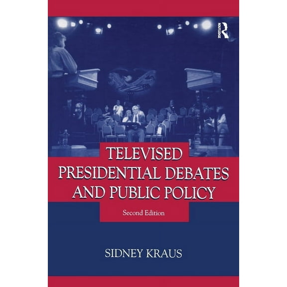 Routledge Communication Televised Presidential Debates and Public Policy, (Paperback)