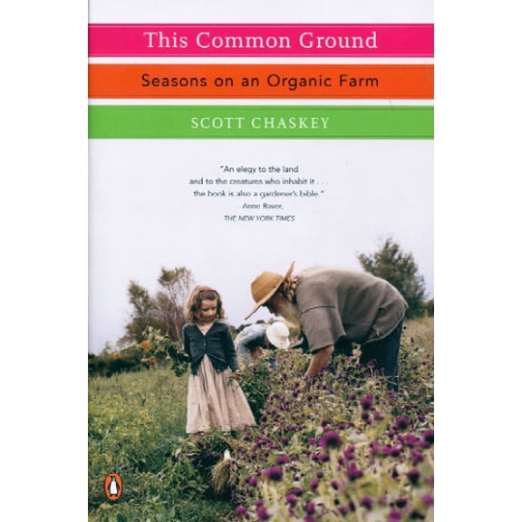 This Common Ground: Seasons on an Organic Farm, (Paperback)