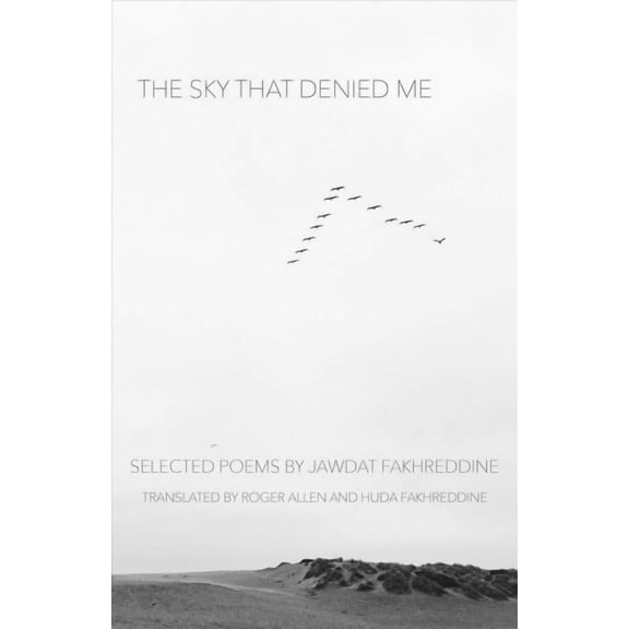 CMES Modern Middle East Literatures in Translation: The Sky That Denied Me : Selected Poems (Paperback)