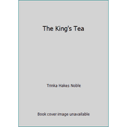 The King's Tea [Hardcover - Used]