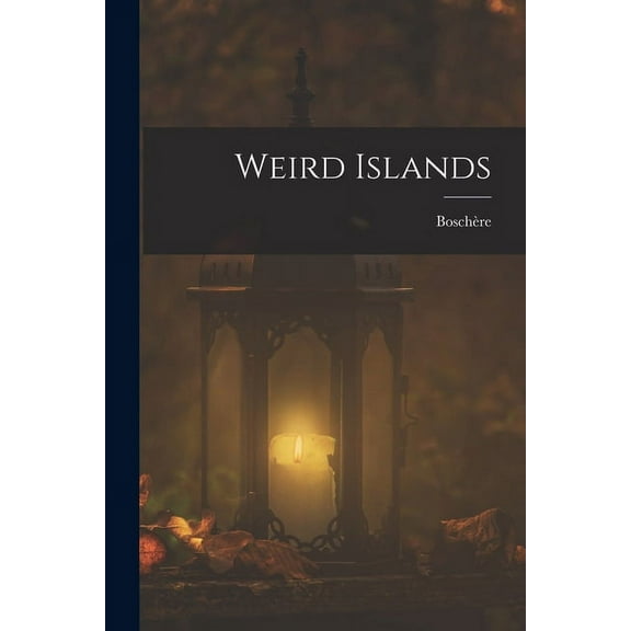 Weird Islands (Paperback)