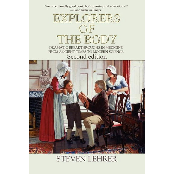 Explorers of the Body : Dramatic Breakthroughs in Medicine from Ancient Times to Modern Science (Edition 2) (Paperback)