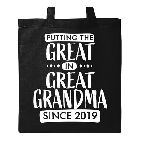 Putting the Great in Great Grandma since 2019 Tote Bag Black One