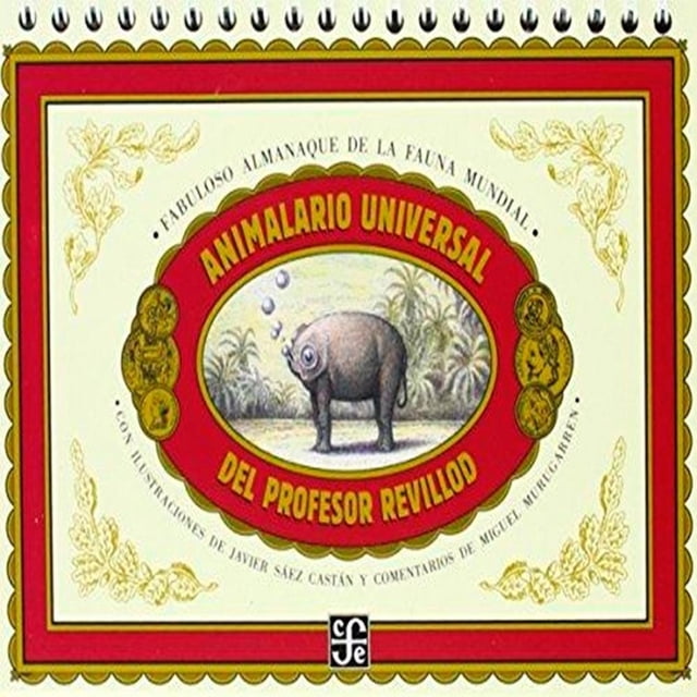 Animalario universal del profesor Revillod. Almanaque ilustrado de la fauna mundial