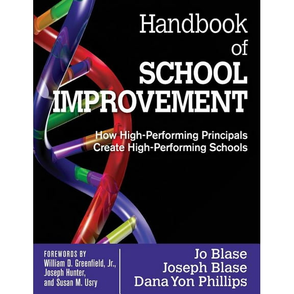 Handbook of School Improvement: How High-Performing Principals Create High-Performing Schools, (Paperback)