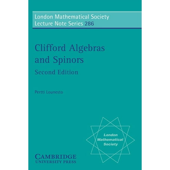 London Mathematical Society Lecture Note Clifford Algebras and Spinors, Book 286, (Paperback)