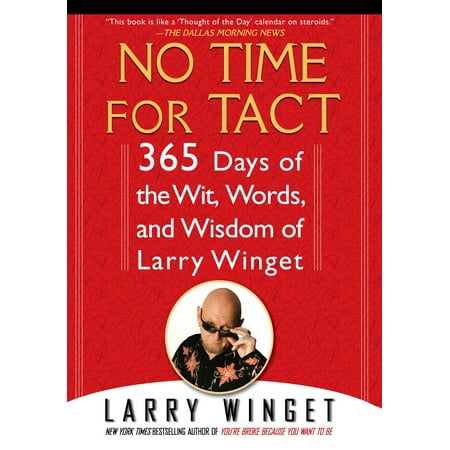 10 Days Of Christmas Words No Time for Tact : 365 Days of the Wit, Words, and Wisdom of Larry Winget ()