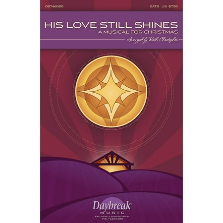I Ll Be Home For Christmas Musical Daybreak Music His Love Still Shines (A Musical for Christmas) PREV CD Arranged by Keith Christopher ()