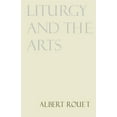 thumbnail image 2 of Pre-Owned Liturgy and the Arts (Paperback) 081462393X 9780814623930, 2 of 2