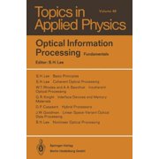 Topics in Applied Physics Optical Information Processing: Fundamentals, Book 48, (Paperback)