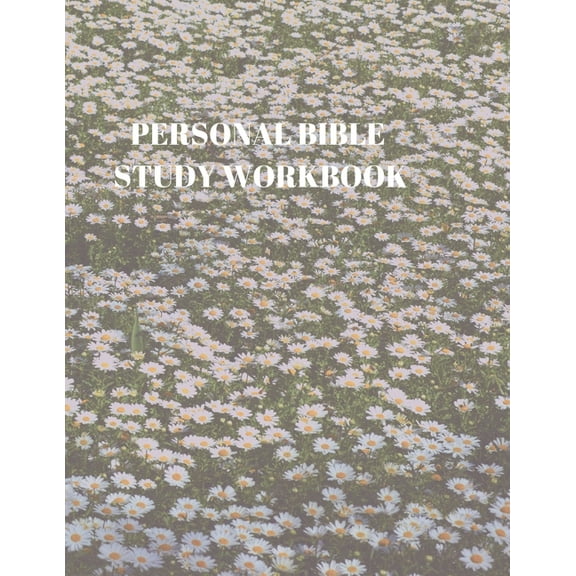 Personal Bible Study Workbook: 116 Pages Formated for Scripture and Study! (Paperback)