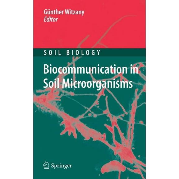 Soil Biology Biocommunication in Soil Microorganisms, Book 23, (Hardcover)