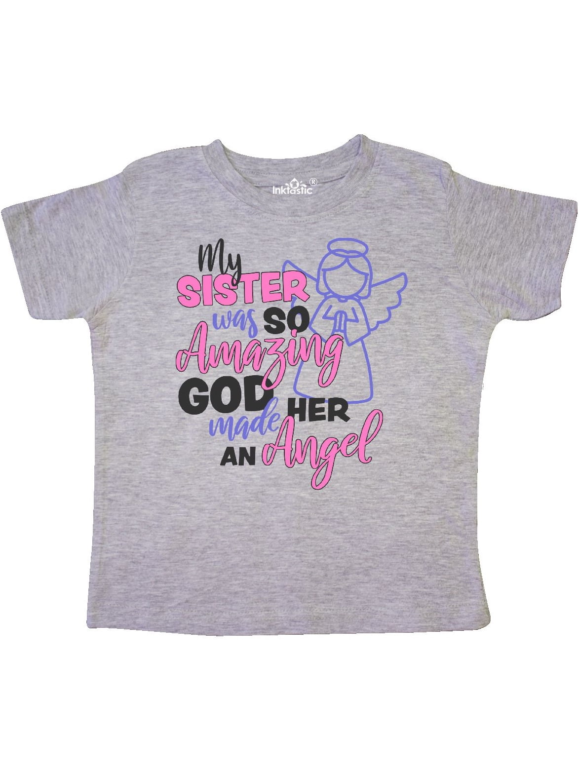 inktastic My Sister was So Amazing God Made Her an Angel Toddler T-Shirt