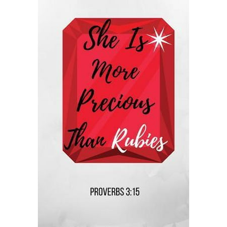 She Is More Precious Than Rubies: Proverbs Bible Verse Notebook/Journal 120 Pages (6x 9)