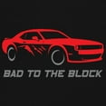 thumbnail image 3 of Bad To The Block Muscle Car Sweatshirt Street Racer American RT V8 Octane Power Perfomance Racing Coupe Hoodie, 3 of 7