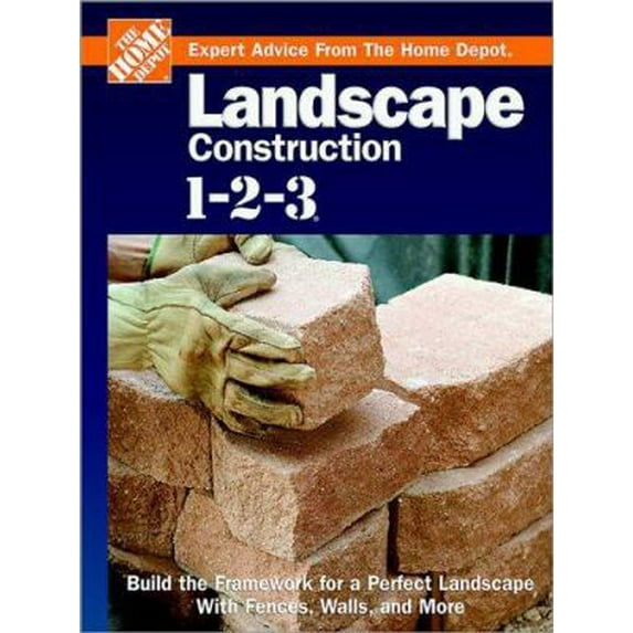 Pre-Owned Landscape Construction 1-2-3: Expert Edvice from the Home Depot (Hardcover) 0696217651 9780696217654