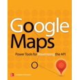 thumbnail image 1 of Pre-Owned Google Maps: Power Tools for Maximizing the API (Paperback) 0071823026 9780071823029, 1 of 1
