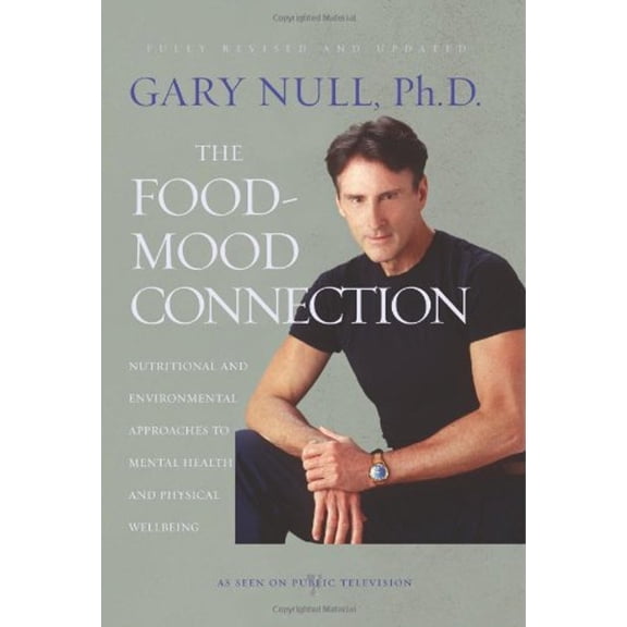 Pre-Owned The Food-Mood Connection: Nutritional and Environmental Approaches to Mental Health and Physical Wellbeing (Paperback) 1583227881 9781583227886