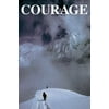 Courage 36x24 Art Print Poster INSPERATIONAL SKIING MOUNTAINS SPORTS TOP OF THE MOUNTA SNOW WINTER SPORT