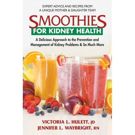 Smoothies for Kidney Health - eBook (Best Vegetables For Kidneys)