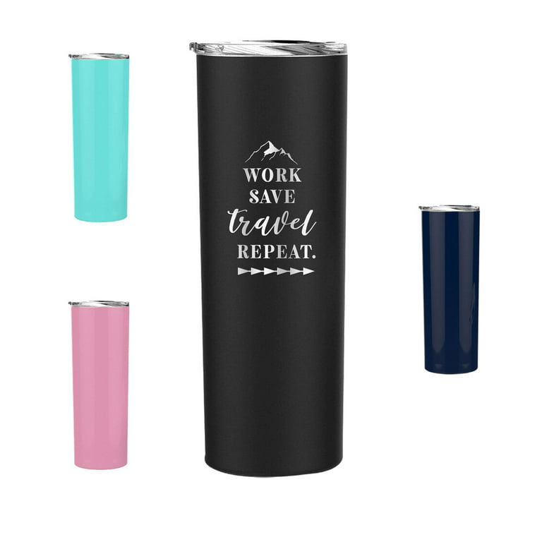 Work Save Travel Repeat - 20 oz Skinny Tumbler Engraved Cup Unique Funny  Birthday Gift Graduation Gifts for Men Women Travel Tourism Vacation  Getaway Cruise Holiday Tour (20oz skinny, Black) 