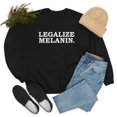 thumbnail image 4 of Legalize Melanin Unisex Sweatshirt S-3XL Black Power Black Pride, 4 of 5