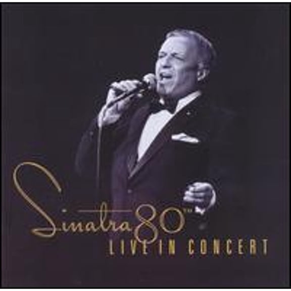 Pre-Owned Sinatra 80th: Live in Concert (CD 0724383172320) by Frank Sinatra