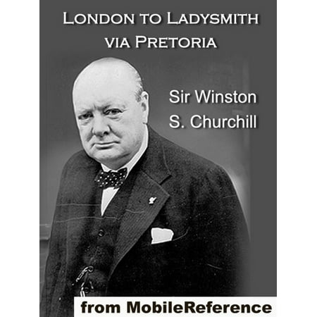 London To Ladysmith Via Pretoria (Mobi Classics) -