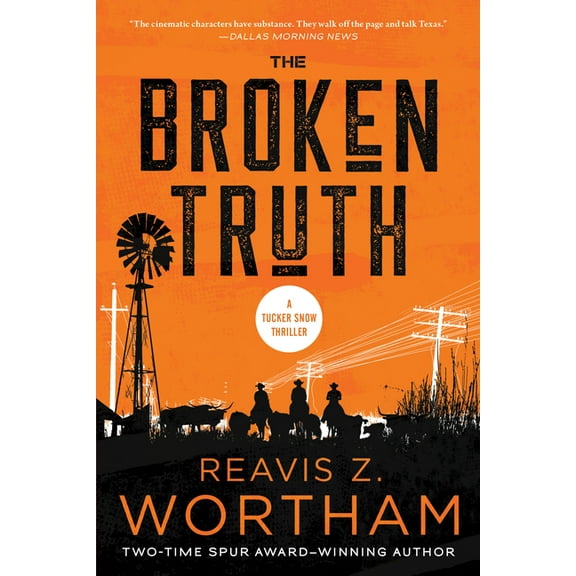 Tucker Snow Thrillers The Broken Truth: A Thriller, (Paperback)