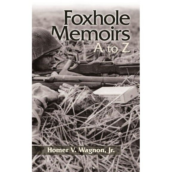 Foxhole Memoirs (Hardcover)
