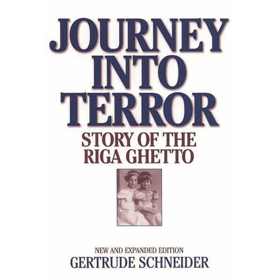 Journey Into Terror: Story of the Riga Ghetto, (Hardcover)