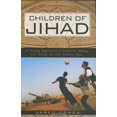 thumbnail image 1 of Pre-Owned Children of Jihad: A Young American's Travels Among the Youth of the Middle East (Hardcover) 1592403247 9781592403240, 1 of 1