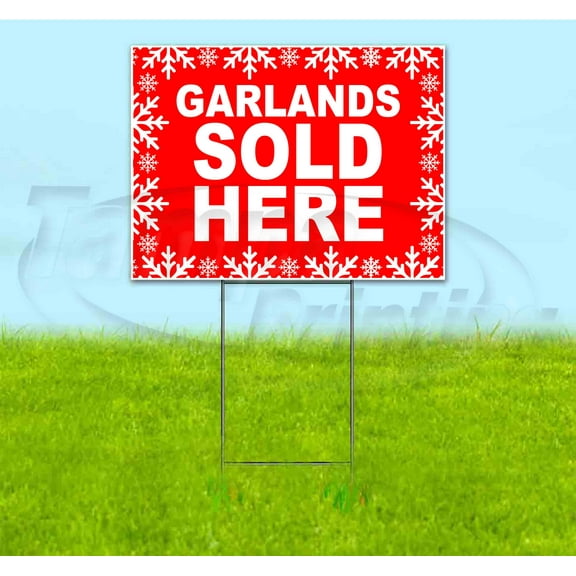 Garldands Sold Here (18" x 24") Yard Sign, Includes Metal Step Stake