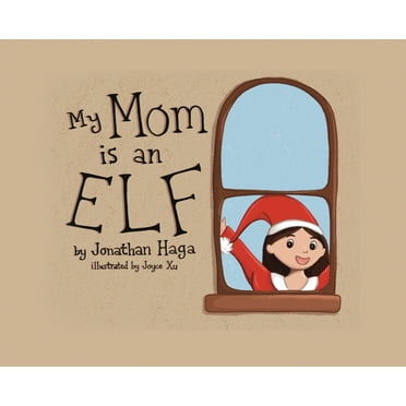 My Mom is an Elf! (Hardcover)