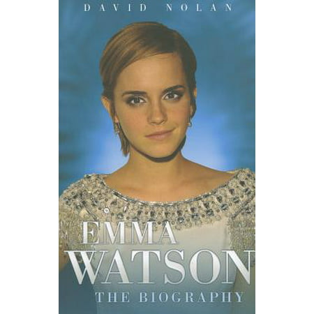 Emma Watson : The Biography