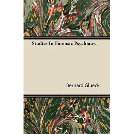 Studies In Forensic Psychiatry - eBook (Best Forensic Psychiatry Fellowships)