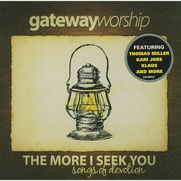 Gateway Worship: The More I Seek You: Songs of Devotion (Audiobook)