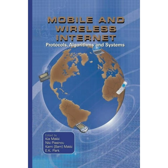 Mobile and Wireless Internet: Protocols, Algorithms and Systems, (Paperback)