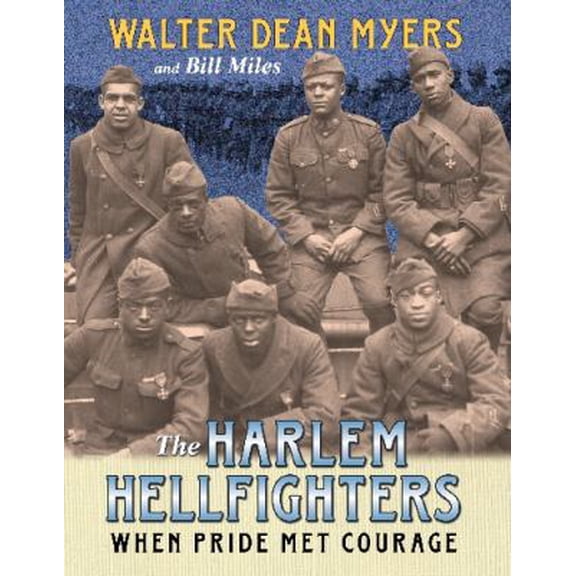 Pre-Owned The Harlem Hellfighters: When Pride Met Courage (Paperback) 0060011386 9780060011383