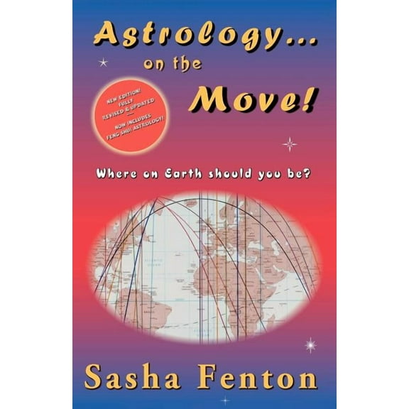 Where on Earth Should You Be? Astrology... on the Move!, (Paperback)