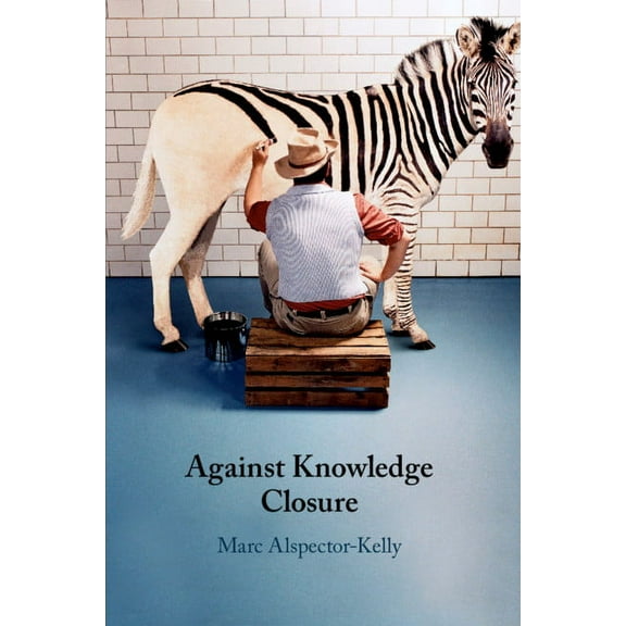 Against Knowledge Closure, (Paperback)